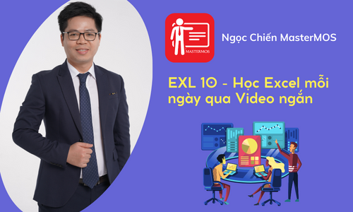 EXL10 - Excel Level 1 - Học thủ thuật Excel mỗi ngày qua Video ngắn